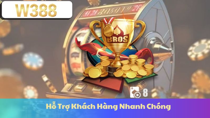 Hỗ Trợ Khách Hàng Nhanh Chóng