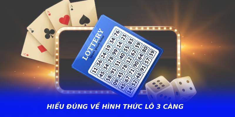 Hiểu đúng về hình thức lô 3 càng